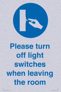 Please turn off light switches when leaving the room